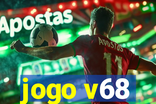 jogo v68